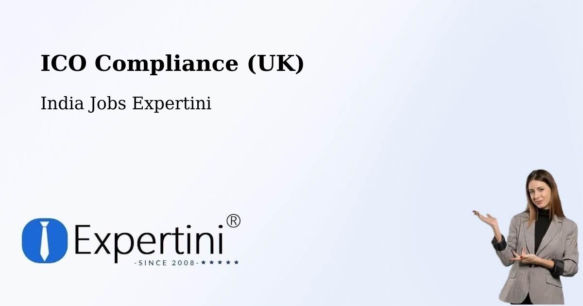ICO Compliance (UK) - India Jobs Expertini